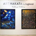 展覧会のお知らせ | ART HAKATA | 9月24日- 9月30日 | 2025 #tagboat